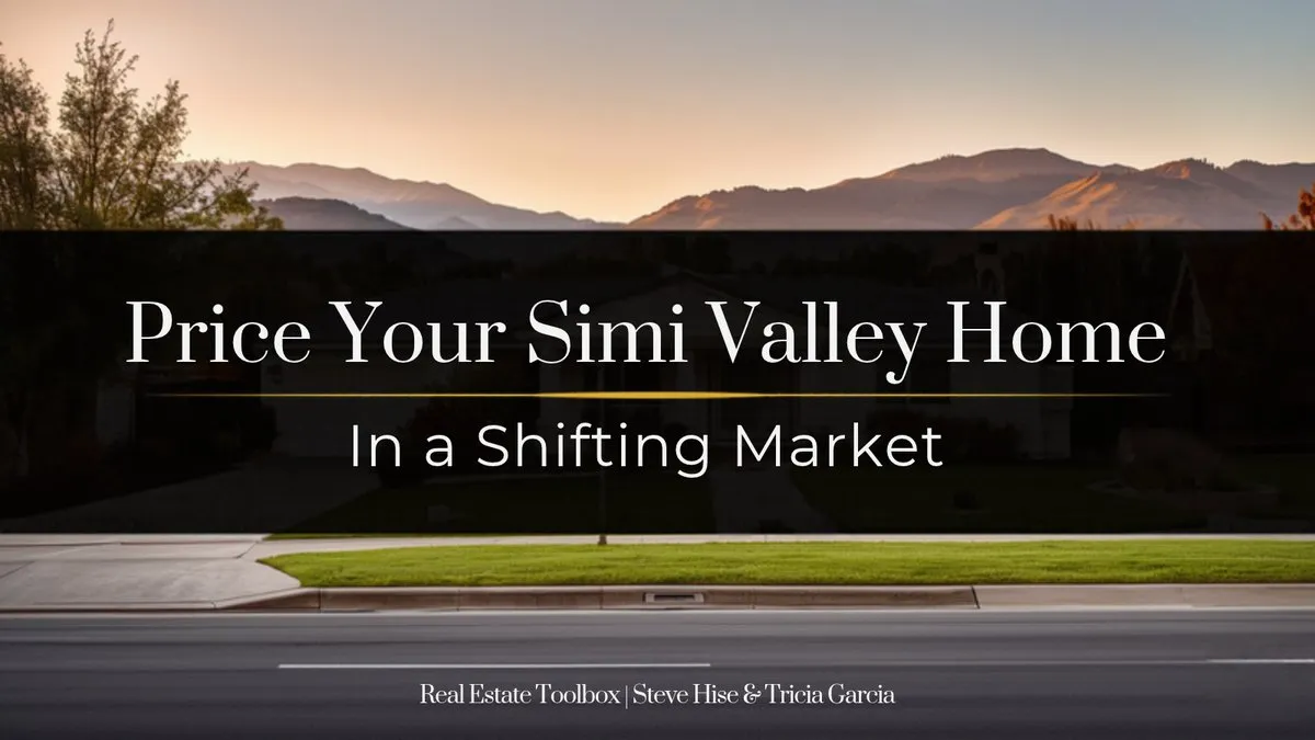 Single-story home on a Simi Valley street with hills at sunset, with the headline Price Your Simi Valley Home In a Shifting Market