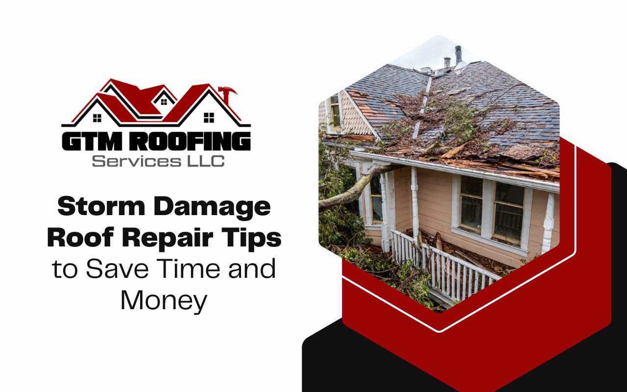 Storm Damage Roof Repair Tips to Save Time and Money