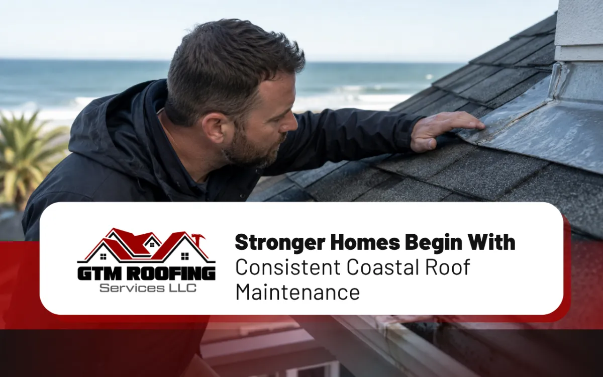 Coastal Roof Maintenance Tips for Lasting Protection