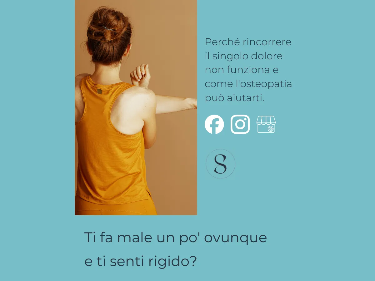 Dolore “un po’ ovunque” e corpo rigido: come terapia manuale e osteopatia possono aiutarti a muoverti meglio