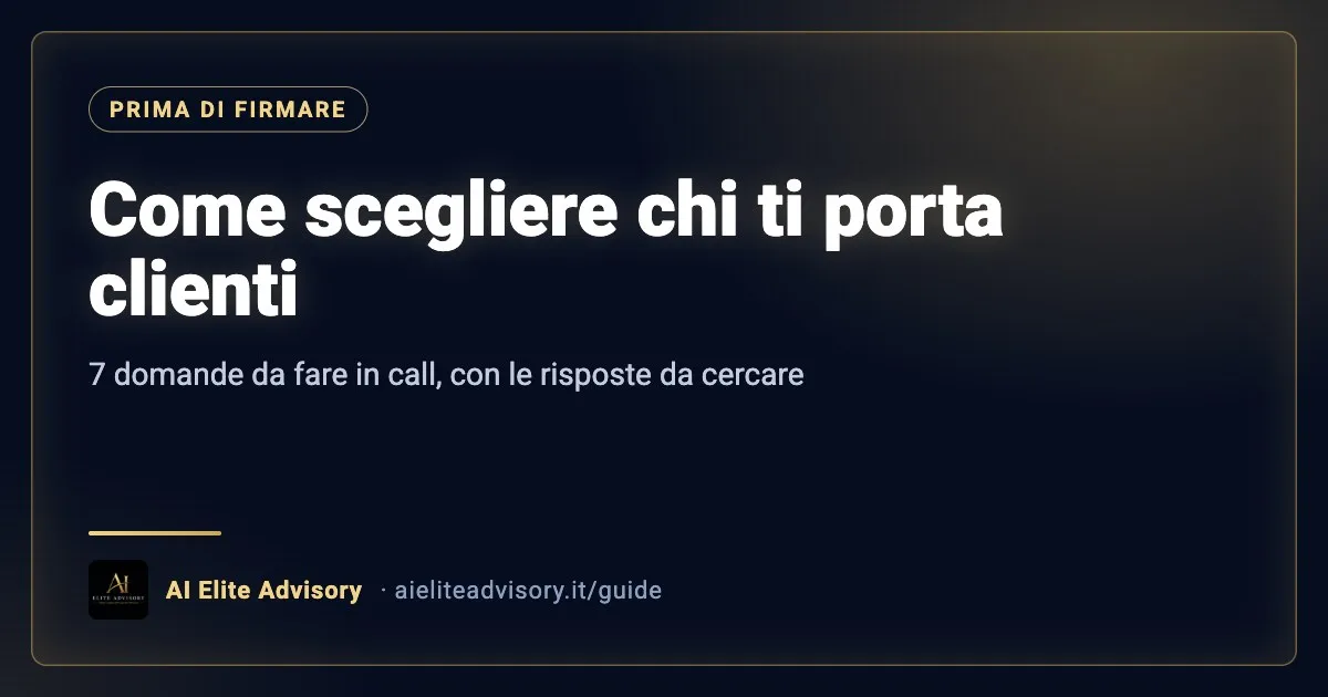 Come scegliere un'agenzia di marketing per consulenti finanziari: 7 domande da fare prima di firmare
