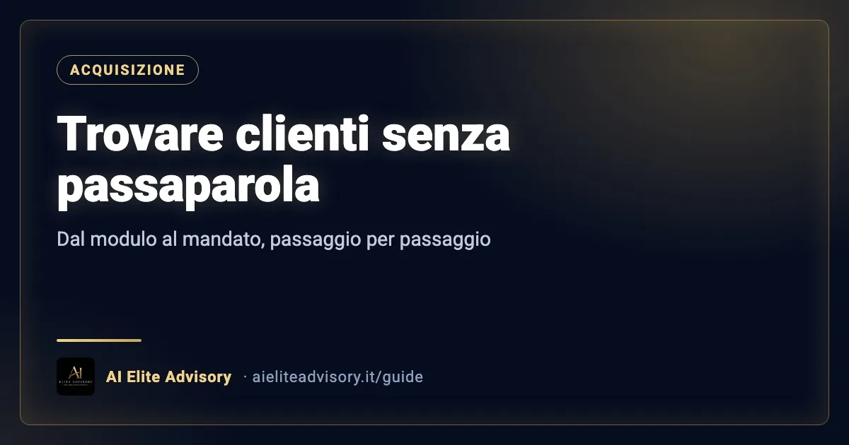 Come trovare nuovi clienti da consulente finanziario senza passaparola