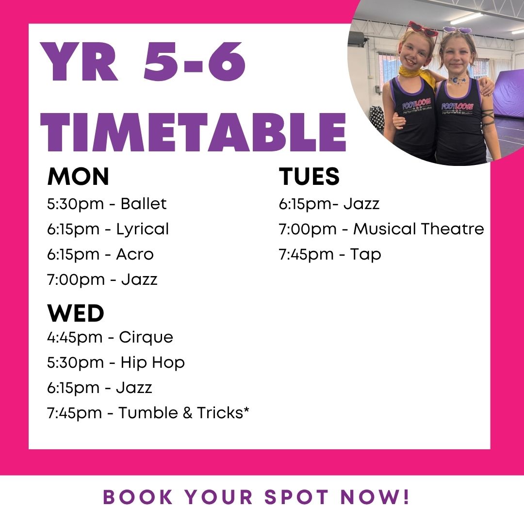 Year 5 and 6 Open Week timetable showcasing free ballet, hip hop, acro and dance classes at Footloose Performance Studios Hornsby.