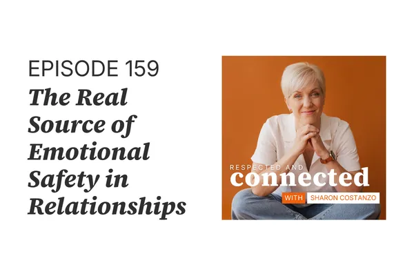 Respected & Connected Podcast, Ep 159