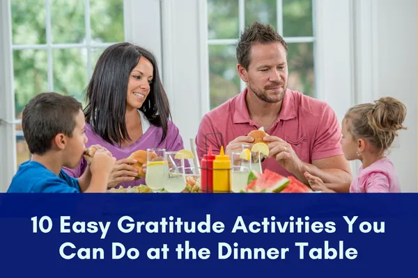 a family eating dinner together with the title "10 easy gratitude activities you can do at the dinner table