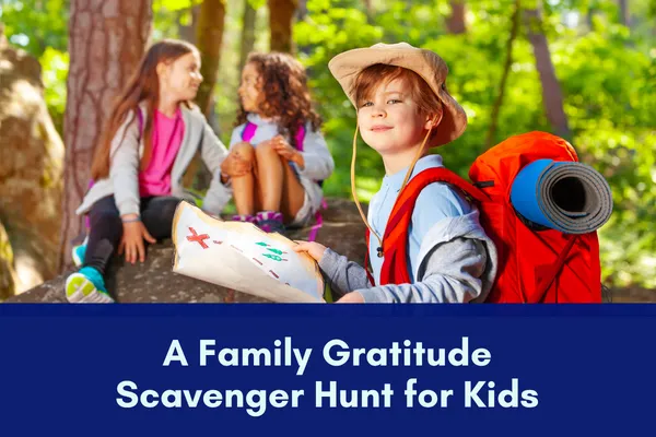 A Family Gratitude Scavenger Hunt for Kids