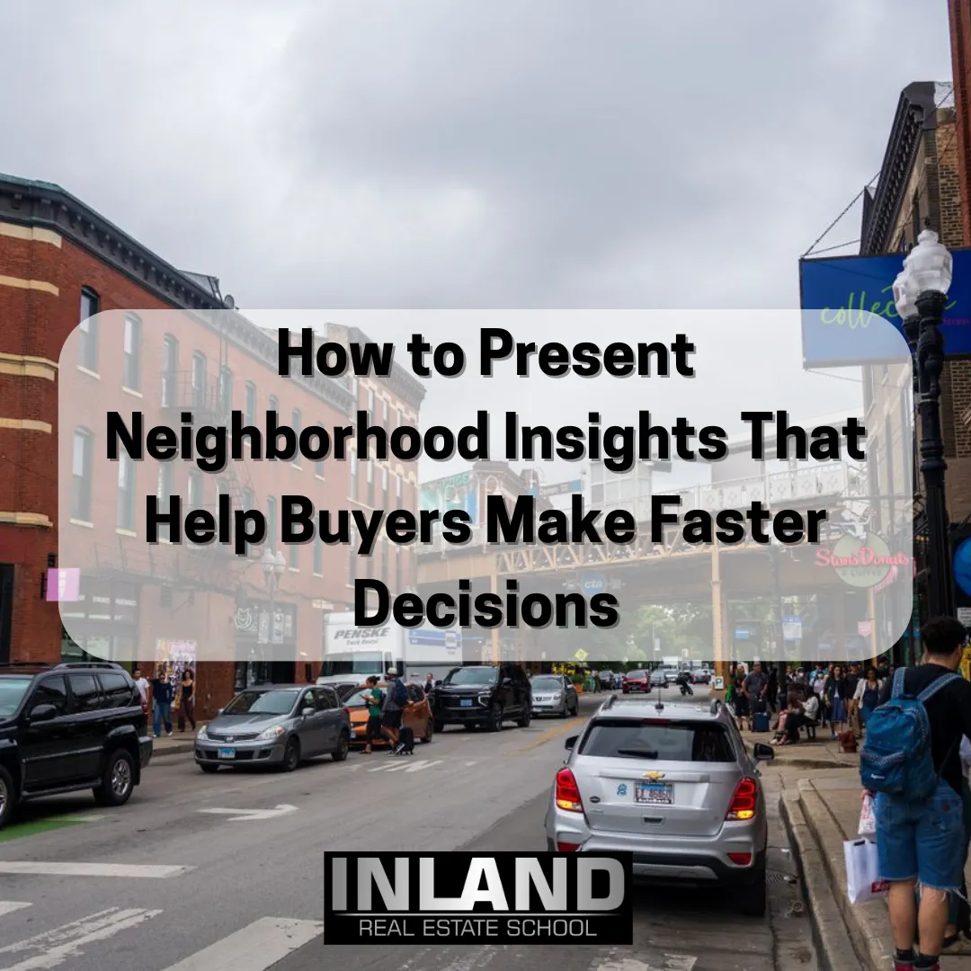 How to Present Neighborhood Insights That Help Buyers Make Faster Decisions