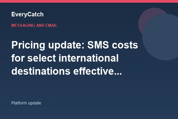 Pricing update: SMS costs for select international destinations effective june 12, 2026