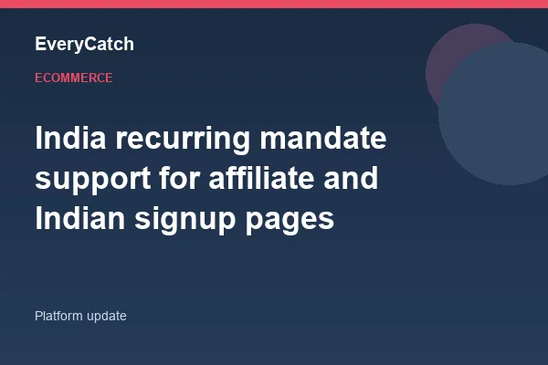 India recurring mandate support for affiliate and Indian signup pages
