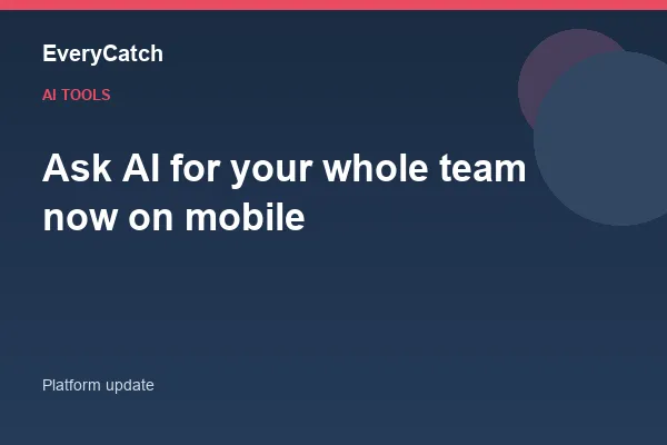 Ask AI for your whole team now on mobile