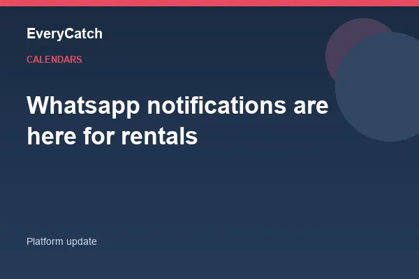 Whatsapp notifications are here for rentals