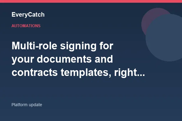 Multi-role signing for your documents and contracts templates, right inside workflows.