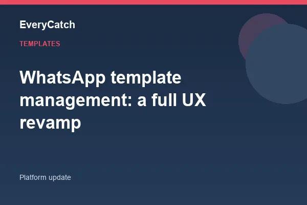 WhatsApp template management: a full UX revamp