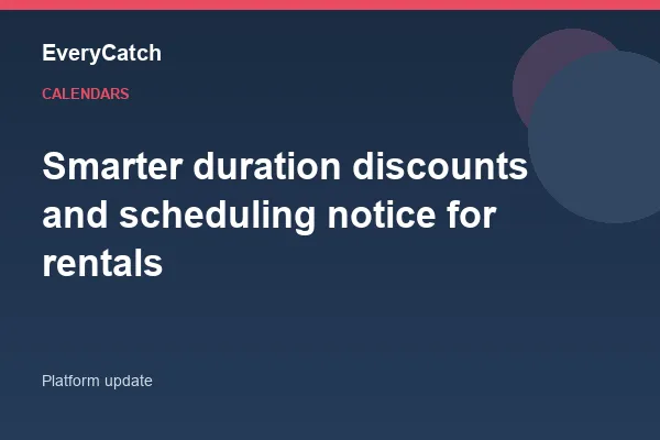 Smarter duration discounts and scheduling notice for rentals