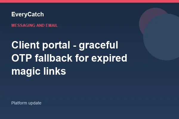 Client portal - graceful OTP fallback for expired magic links
