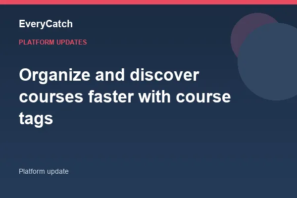 Organize and discover courses faster with course tags