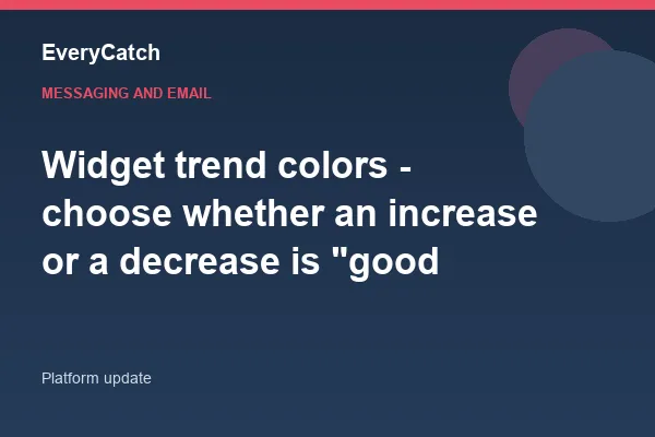 Widget trend colors - choose whether an increase or a decrease is "good