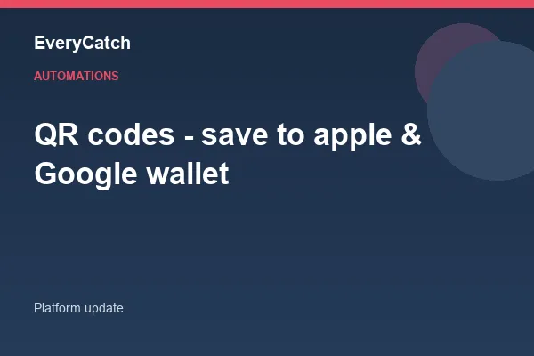 QR codes - save to apple & Google wallet