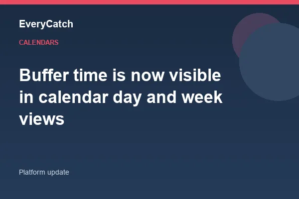 Buffer time is now visible in calendar day and week views