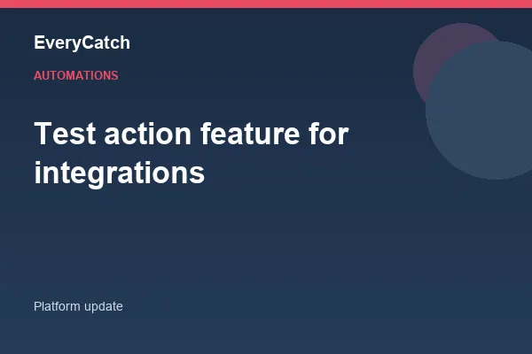 Test action feature for integrations
