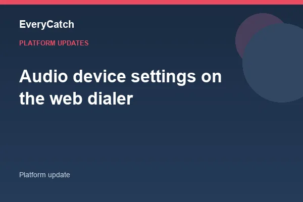 Audio device settings on the web dialer