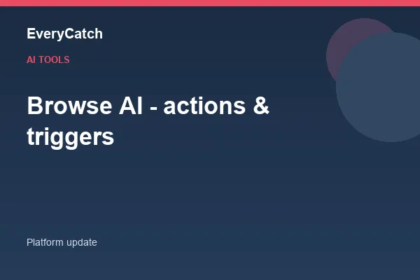 Browse AI - actions & triggers