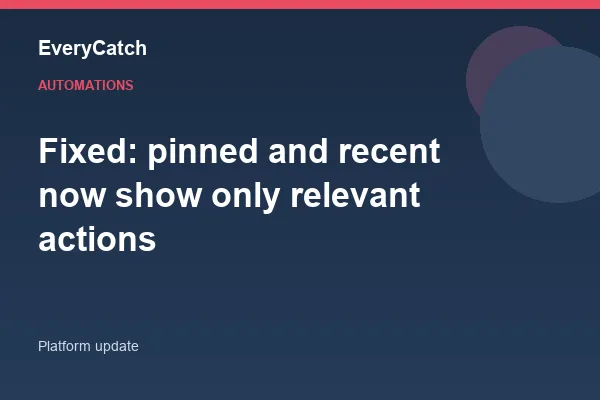 Fixed: pinned and recent now show only relevant actions