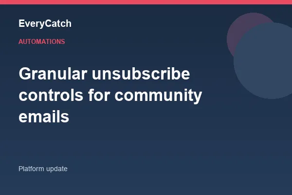 Granular unsubscribe controls for community emails