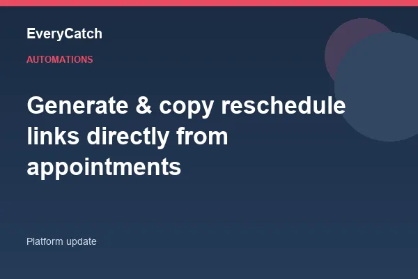 Generate & copy reschedule links directly from appointments