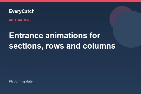 Entrance animations for sections, rows and columns