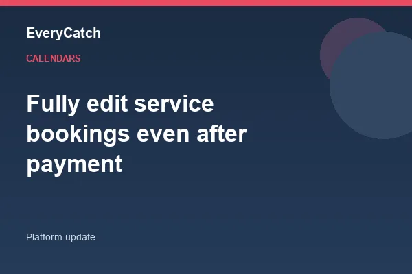 Fully edit service bookings even after payment