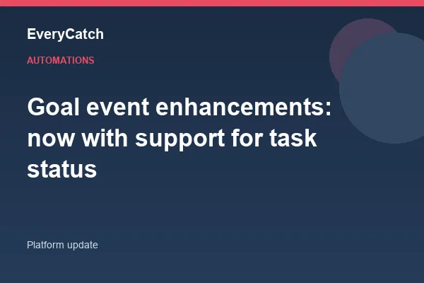 Goal event enhancements: now with support for task status