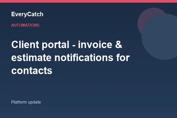 Client portal - invoice & estimate notifications for contacts