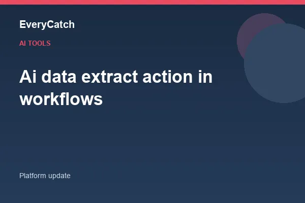 Ai data extract action in workflows