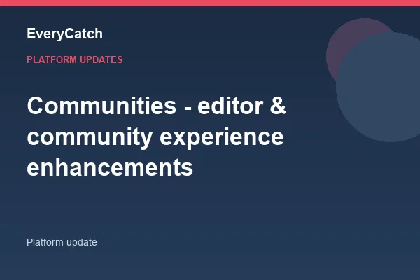Communities - editor & community experience enhancements