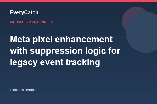 Meta pixel enhancement with suppression logic for legacy event tracking