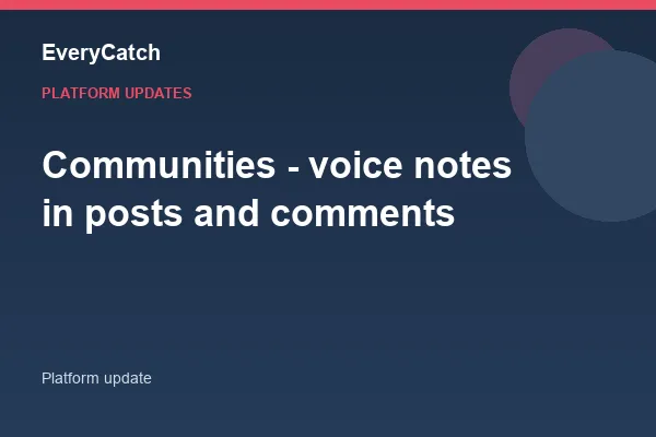 Communities - voice notes in posts and comments