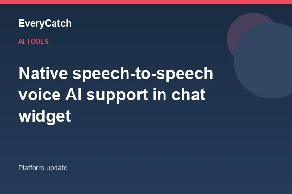 Native speech-to-speech voice AI support in chat widget