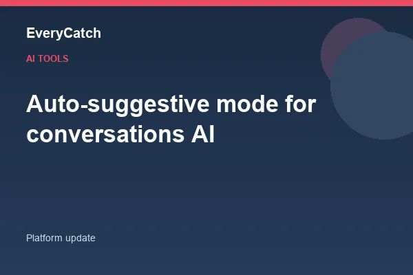Auto-suggestive mode for conversations AI