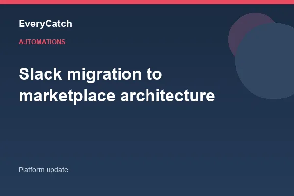 Slack migration to marketplace architecture