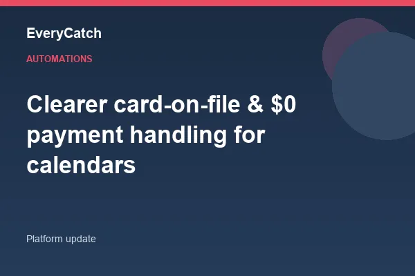 Clearer card-on-file & $0 payment handling for calendars