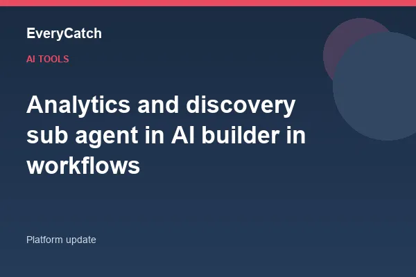 Analytics and discovery sub agent in AI builder in workflows