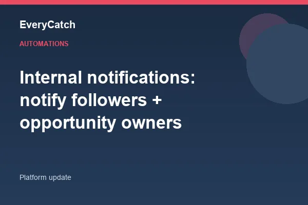 Internal notifications: notify followers + opportunity owners