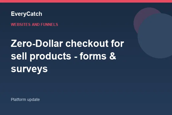 Zero-Dollar checkout for sell products - forms & surveys