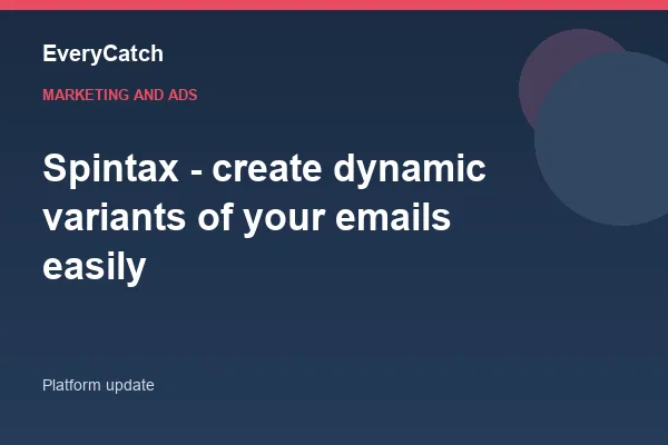 Spintax - create dynamic variants of your emails easily