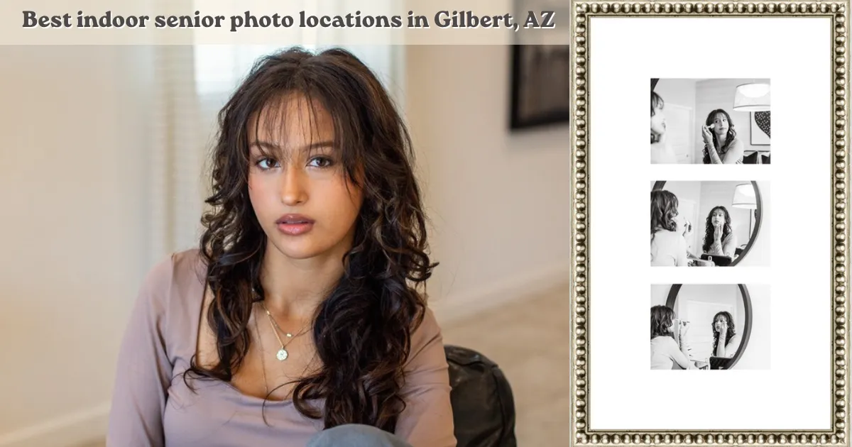 Best indoor senior photo locations in Gilbert, AZ, featuring a senior girl portrait and a framed collection of behind the scenes makeup images by Andria May Photography