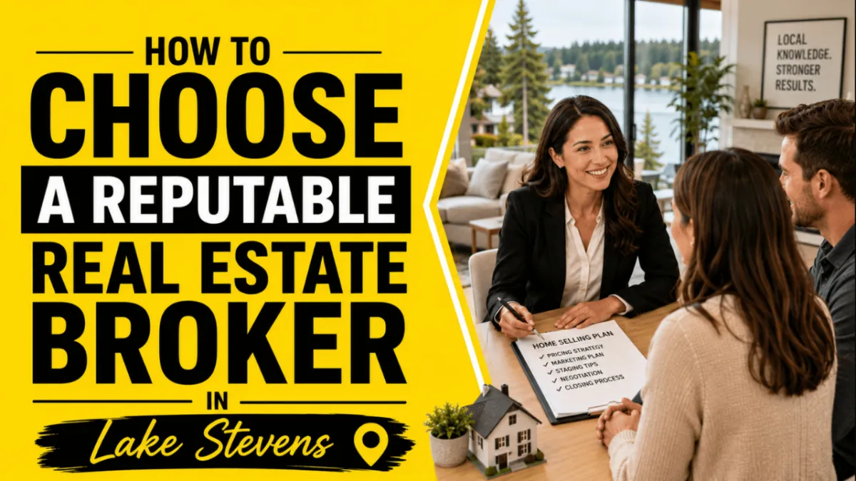 How to Choose a Reputable Real Estate Broker in Lake Stevens