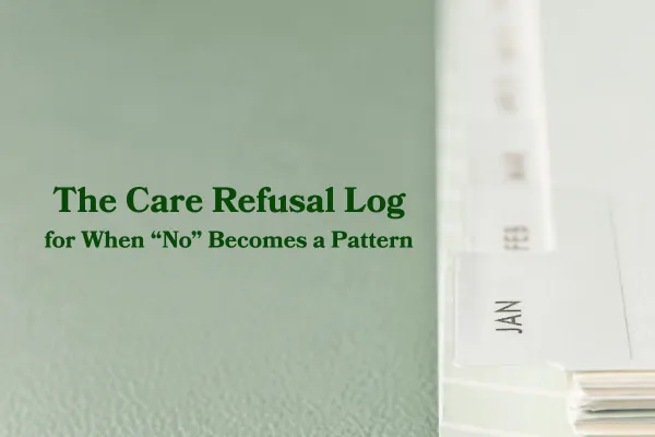 The Care Refusal Log