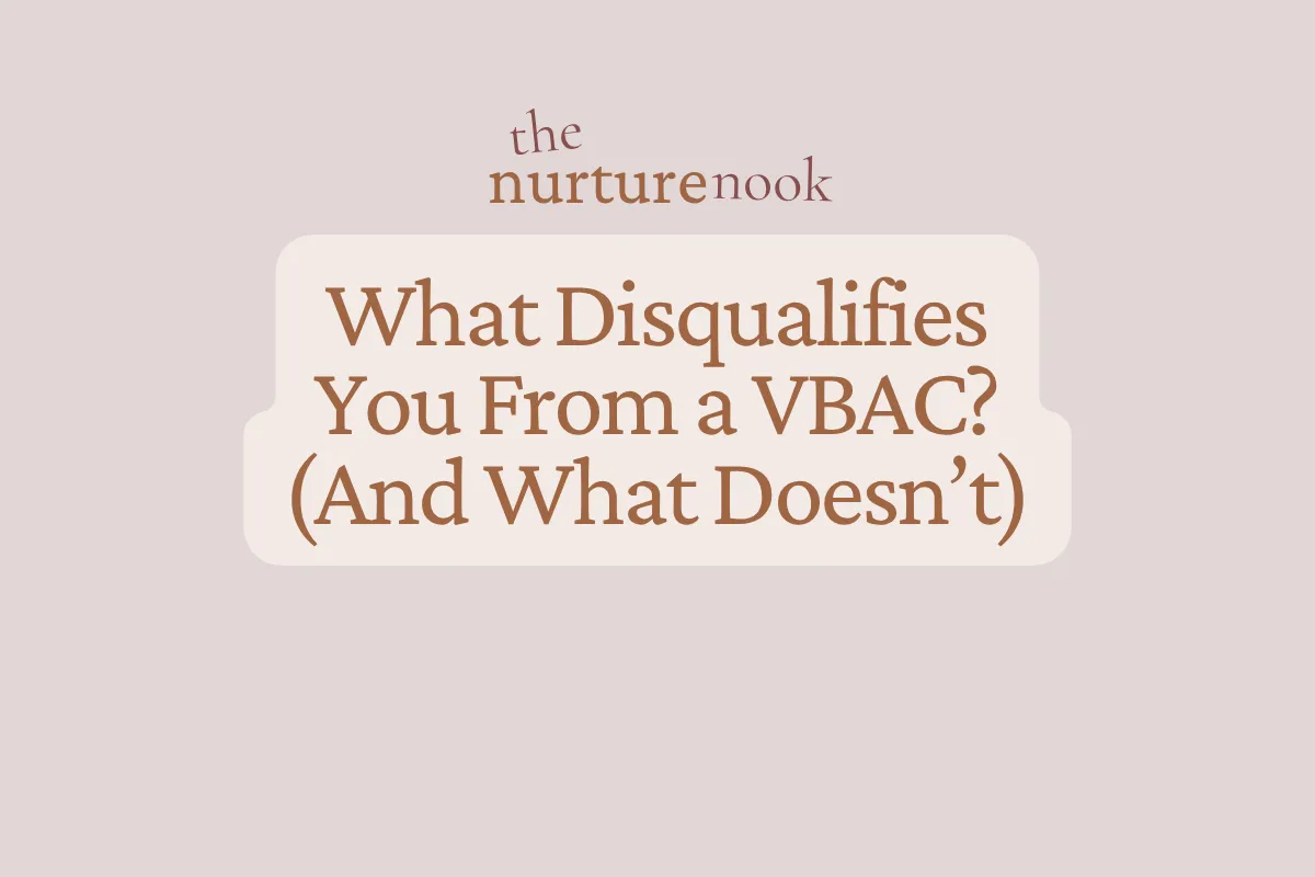 What Disqualifies You From a VBAC? (And What Doesn't)