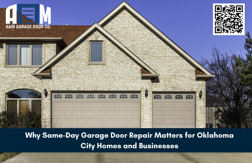 Why Same-Day Garage Door Repair Matters for Oklahoma City Homes and Businesses